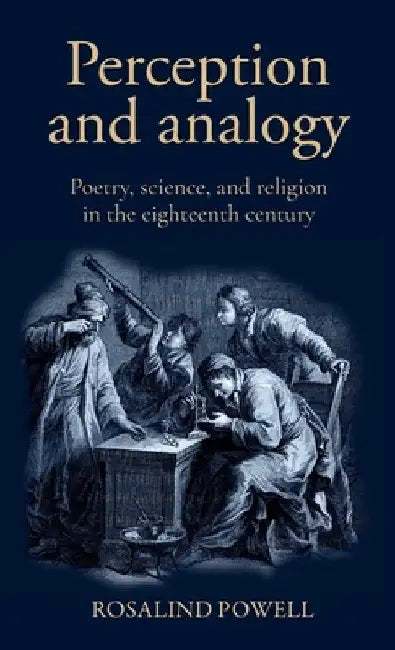 Perception and Analogy: Poetry, Science and Religion in the Eighteenth Century