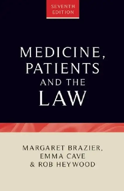 Medicine, Patients and the Law: Seventh Edition by Emma Cave