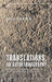 Translations, an Autoethnography: Migration, Colonial Australia and the Creative Encounter by Paul Carter