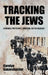 Tracking the Jews: Ecumenical Protestants, Conversion, and the Holocaust by Carolyn Sanzenbacher