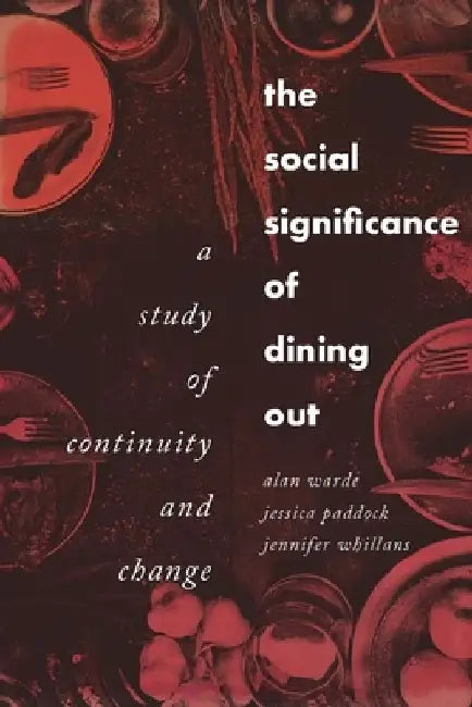 The Social Significance of Dining Out: A Study of Continuity and Change