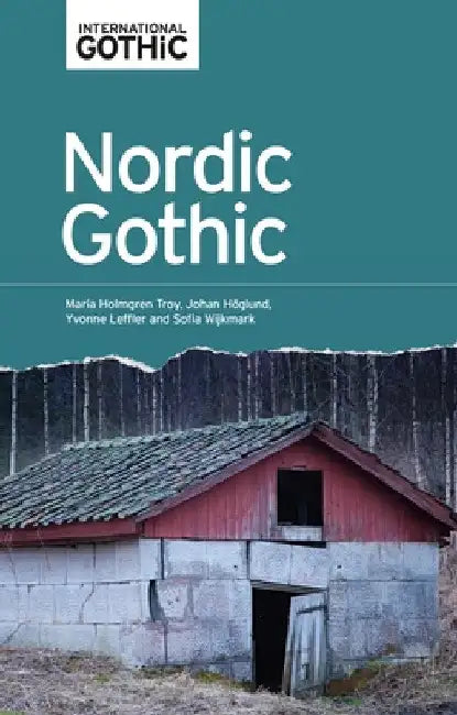 Nordic Gothic by Maria Holmgren Troy