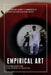 Empirical Art: Filmmaking for Fieldwork in Practice by Andy Lawrence