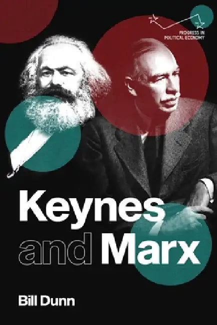 Keynes and Marx by Bill Dunn