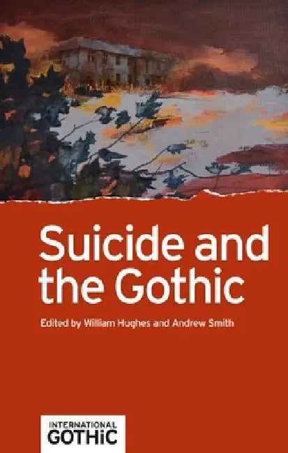 Suicide and the Gothic by William Hughes