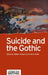 Suicide and the Gothic by William Hughes