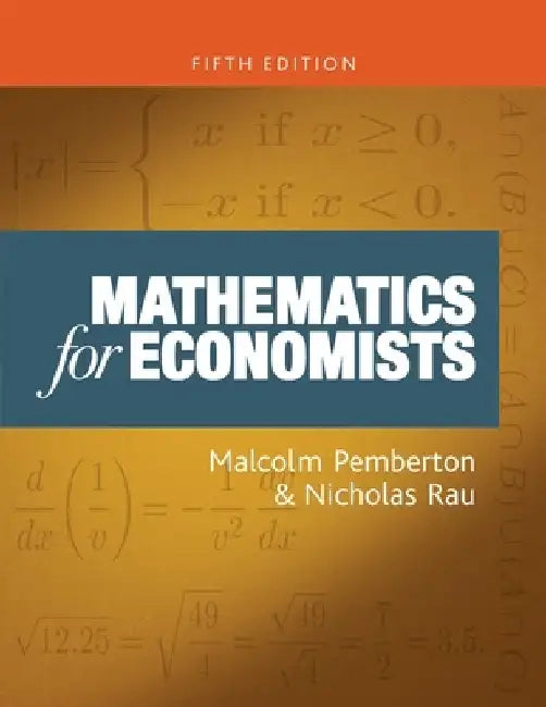Mathematics for Economists: Fifth Edition by Malcolm Pemberton