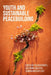 Youth and Sustainable Peacebuilding by Helen Berents