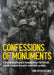 Confessions of Monuments: Commemorating and Representing the Turkish Nation-State in the Early Twentieth Century by Emin Artun Ozguner