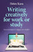 Writing Creatively for Work or Study by Helen Kara