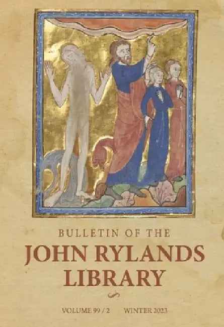 Bulletin of the John Rylands Library 99/2 by Stephen Mossman