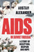 AIDS in Soviet Russia: A Story of Deception, Despair and Hope by Rustam Alexander