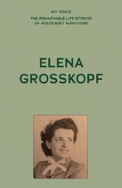My Voice: Elena Grosskopf: My Story by The Fed