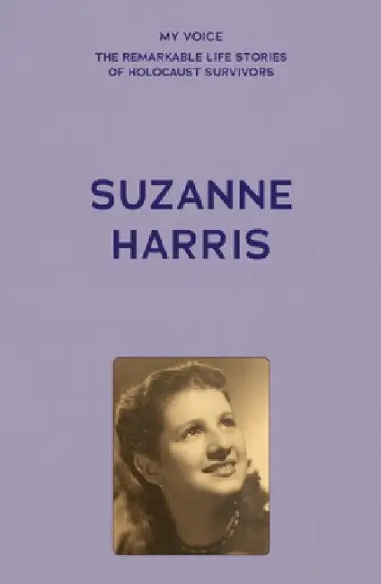 My Voice: Suzanne Harris: A Story of Survival and Loss by The Fed