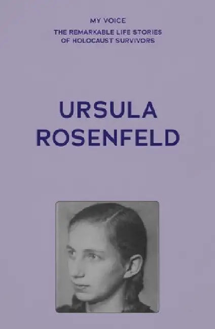 My Voice: Ursula Rosenfeld: Time to Tell My Story by The Fed