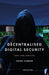Decentralised Digital Security: Code, Crisis, Community by Kelsie Nabben