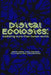 Digital Ecologies: Mediating More-Than-Human Worlds by Jonathon Turnbull