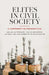 Elites in Civil Society: A Comparative Perspective by Niklas Altermark, Malin Arvidson, Jayeon Lee