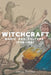 Witchcraft, Magic and Culture 1736-1951 by Owen Davies