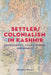 Settler/Colonialism in Kashmir: Sovereignty, Catastrophe, Indigeneity by Goldie Osuri