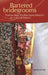 Bartered Bridegrooms: Transacting Muslim Masculinities as Colonial Legacy by Suriyah Bi