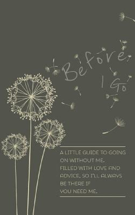 Before I Go by Verna Scott-Culkin, Giles Culkin