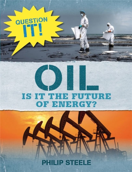 QUESTION IT!: OIL by STEELE, PHILIP