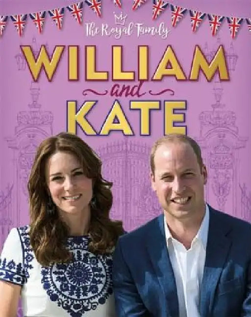 The Royal Family: William and Kate: The Duke and Duchess of Cambridge by Annabel Savery
