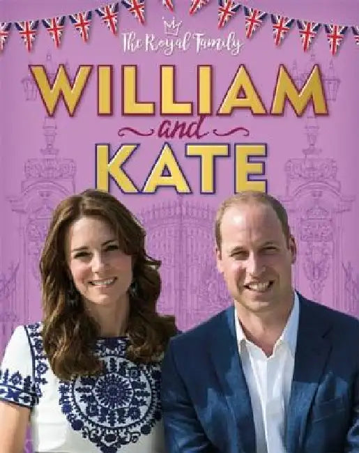The Royal Family: William and Kate: The Duke and Duchess of Cambridge by Annabel Savery