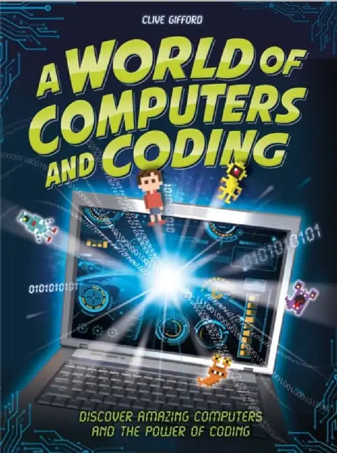 A World of Computers and Coding by Clive Gifford