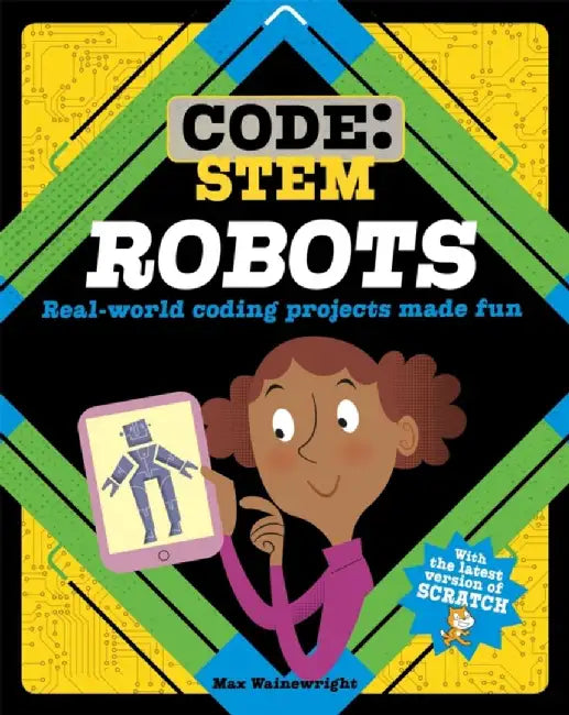 Code: STEM: Robots by Max Wainewright