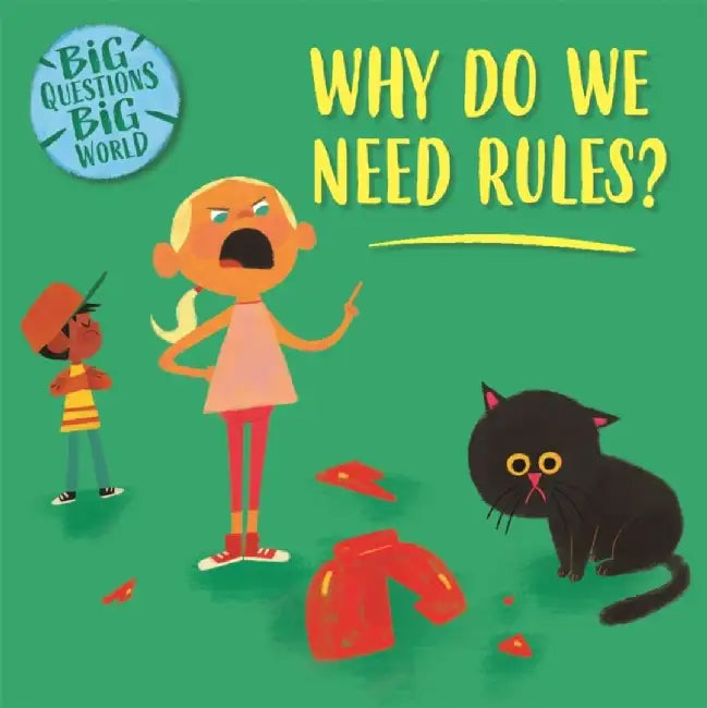 Big Questions, Big World: Why do we need rules? by Nancy Dickmann