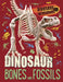 Dinosaur Infosaurus: Dinosaur Bones and Fossils by Katie Woolley