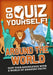 Go Quiz Yourself!: Around the World by Izzi Howell