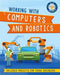 Kid Engineer: Working with Computers and Robotics by Sonya Newland
