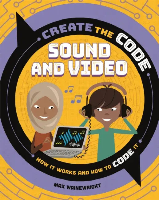 Create the Code: Sound and Video by Wilma Ingram