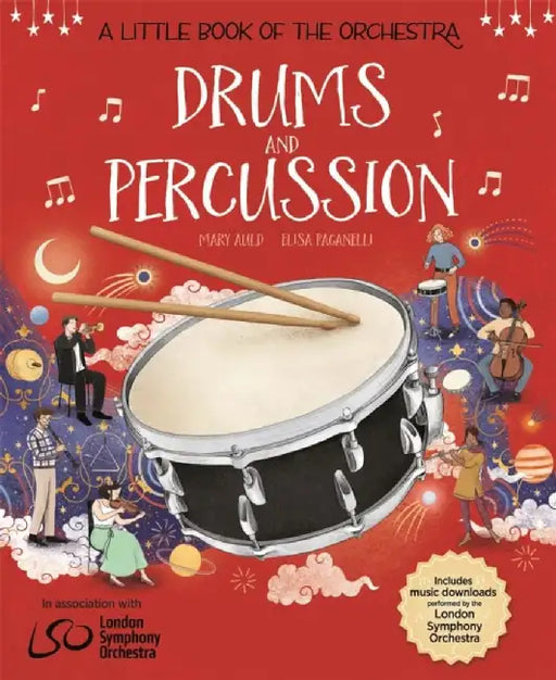 A Little Book of the Orchestra: Drums and Percussion by Mary Auld