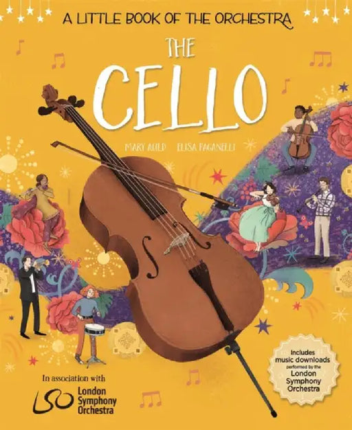 A Little Book of the Orchestra: The Cello by Mary Auld