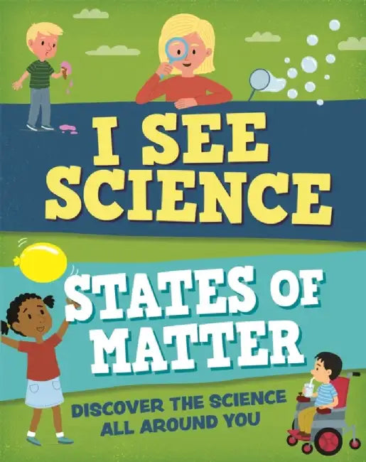 I See Science: States of Matter by Izzi Howell