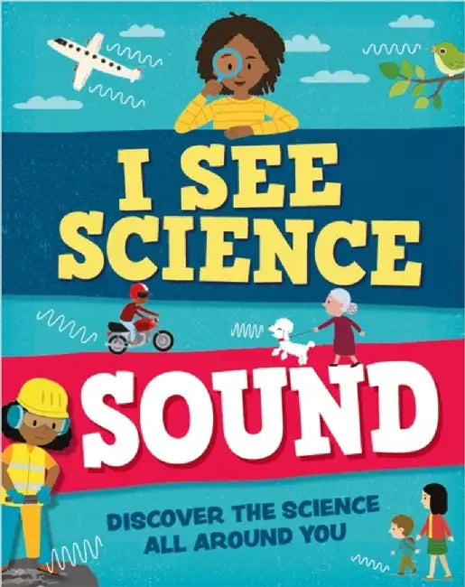 I See Science: Sound by Izzi Howell