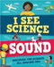 I See Science: Sound by Izzi Howell