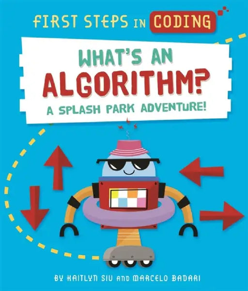 First Steps in Coding: What's an Algorithm? by Kaitlyn Siu