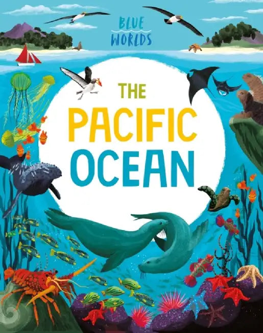 Blue Worlds: The Pacific Ocean by Anita Ganeri