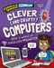 Stupendous and Tremendous Technology: Clever and Crafty Computers by Claudia Martin