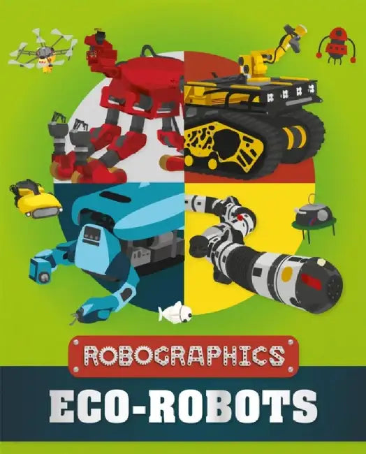 Robographics: Eco-Robots by Clive Gifford