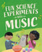 Fun Science: Experiments with Music by Claudia Martin
