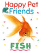 Happy Pet Friends: Fish by Izzi Howell