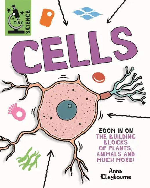Tiny Science: Cells by Anna Claybourne
