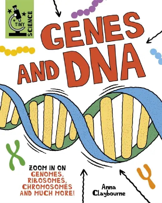 Tiny Science: Genes and DNA by Anna Claybourne