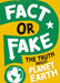 Fact or Fake?: The Truth About Planet Earth by Sonya Newland